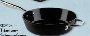 Aldi Süd Crofton Titanium-Schmorpfanne 28 cm Angebot