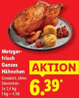 Lidl Metzgerfrisch Ganzes Hähnchen Angebot