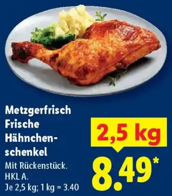 Lidl Metzgerfrisch Frische Hähnchenschenkel Angebot