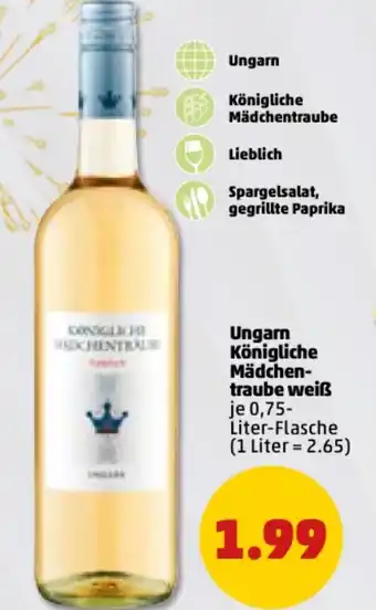 PENNY Ungarn Königliche Mädchentraube weiß 0,75L Angebot