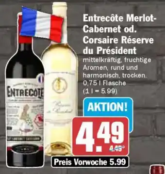 AEZ Entrecôte Merlot- Cabernet od. Corsaire Réserve du Président Angebot