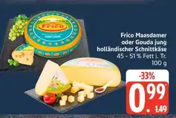 Edeka Frico Maasdammer oder Gouda jung Angebot