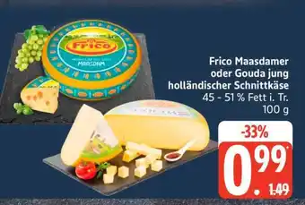 Edeka Frico Maasdammer oder Gouda jung Angebot