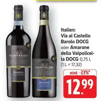 Edeka Via al Castello Barolo DOCG oder Amarone della Valpolicella DOCG Angebot