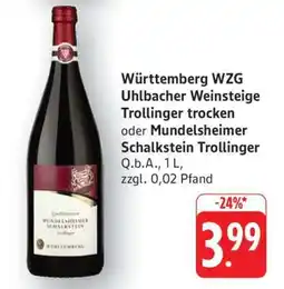 Edeka Württemberg WZG Uhlbacher Weinsteige Trollinger trocken oder Mundelsheimer Schalkstein Trollinger Angebot