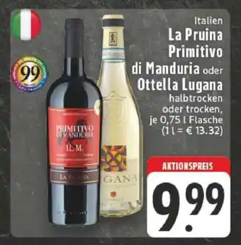 Edeka La Pruina Primitivo di Manduria oder Ottella Lugana Angebot