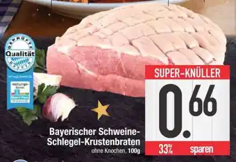 Edeka Bayerischer Schweine-Schlegel-Krustenbraten Angebot