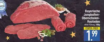 Edeka Bayerische Jungbullen-Oberschalen-Rouladen Angebot