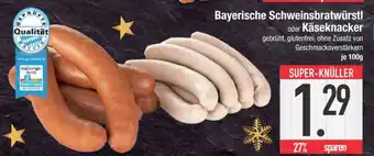 Edeka Bayerische Schweinsbratwürstl oder Käseknacker Angebot