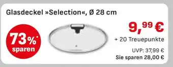 Edeka Glasdeckel Selection, Ø 28 cm Angebot