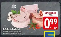 Edeka Aufschnitt-Dreierlei Angebot