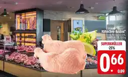 Edeka Hähnchen-Keulen Angebot
