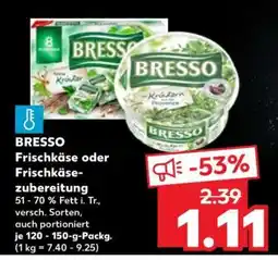 Kaufland BRESSO Frischkäse oder Frischkäsezubereitung Angebot