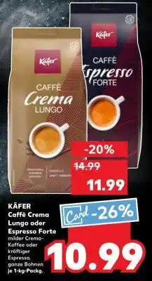 Kaufland KÄFER Caffè Crema Lungo oder Espresso Forte Angebot