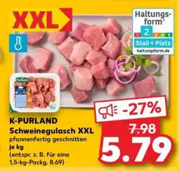 Kaufland K-PURLAND Schweinegulasch XXL Angebot