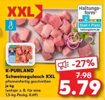 Kaufland K-PURLAND Schweinegulasch XXL Angebot