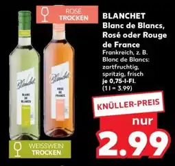 Kaufland BLANCHET Blanc de Blancs, Rosé oder Rouge de France Angebot