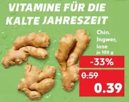 Kaufland Chin. Ingwer, lose je 100 g Angebot
