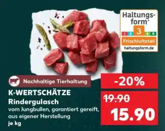 Kaufland K-WERTSCHÄTZE Rindergulasch Angebot
