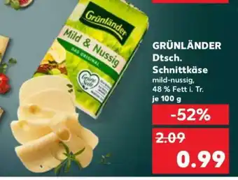 Kaufland GRÜNLÄNDER Dtsch. Schnittkäse Angebot