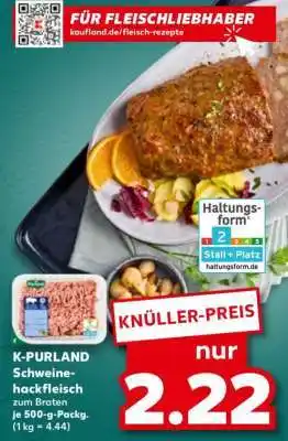 Kaufland K-PURLAND Schweinehackfleisch zum Braten je 500-g-Packg Angebot