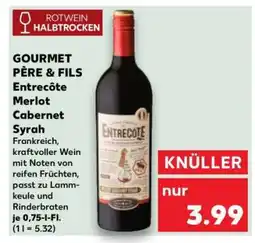 Kaufland GOURMET PÈRE & FILS Entrecôte Merlot Cabernet Syrah Angebot
