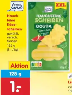 Netto Marken-Discount Gutes Land Hauchfeine Käsescheiben XXL Angebot