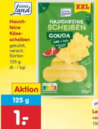 Netto Marken-Discount Gutes Land Hauchfeine Käsescheiben XXL Angebot