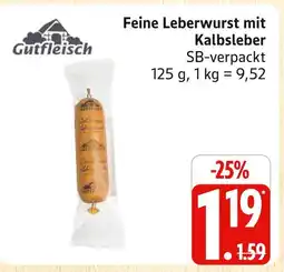 Marktkauf Gutfleisch feine leberwurst mit kalbsleber Angebot