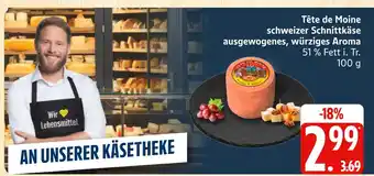 Marktkauf Tête de moine Angebot