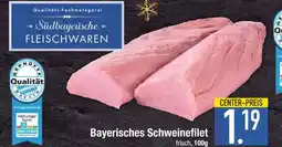 Edeka Südbayerische fleischwaren bayerisches schweinefilet Angebot