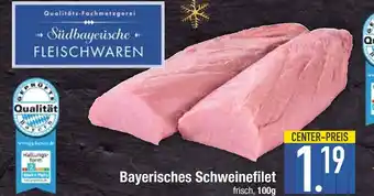 Edeka Südbayerische fleischwaren bayerisches schweinefilet Angebot
