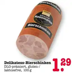 E-Center Unsere hausmarke delikatess-bierschinken Angebot