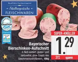 Edeka Städtbayerische fleischwaren bayerischer bierschinken-aufschnitt Angebot