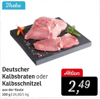 KONSUM Deutscher Kalbsbraten oder Kalbsschnitzel Angebot
