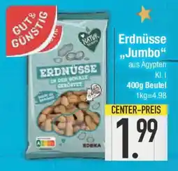 E-Center GUT & GÜNSTIG Erdnüsse ,,Jumbo" Angebot