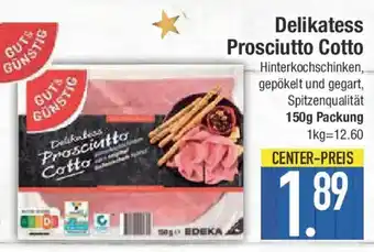 E-Center GUT&GUNSTIG Delikatess Prosciutto Cotto Angebot