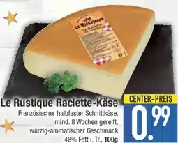 E-Center Le Rustique Raclette-Käse Angebot