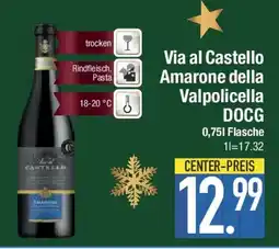 E-Center Via al Castello Amarone della Valpolicella DOCG Angebot