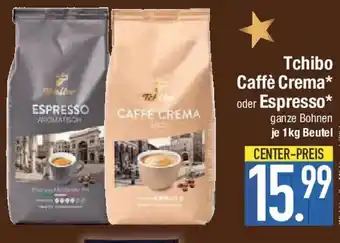 E-Center Tchibo Caffè Crema oder Espresso Angebot