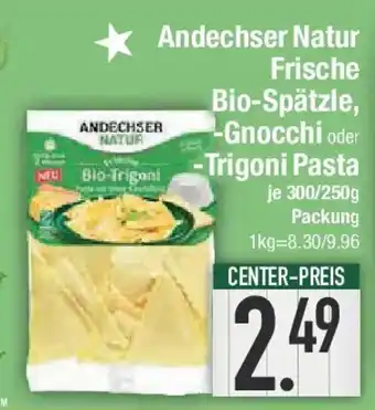 E-Center Andechser Natur Frische Bio-Spätzle, -Gnocchi oder -Trigoni Pasta Angebot