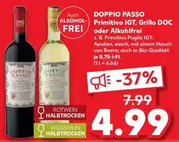 Kaufland DOPPIO PASSO Primitivo IGT, Grillo DOC oder Alkohlfrei Angebot