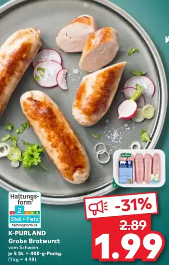 Kaufland K-PURLAND Grobe Bratwurst Angebot