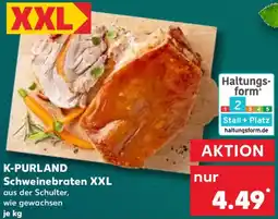 Kaufland K-PURLAND Schweinebraten XXL Angebot
