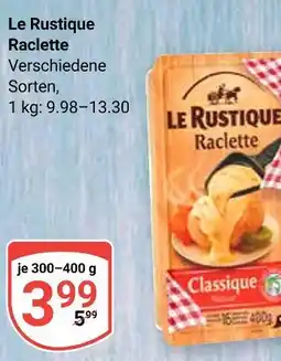Globus Le rustique raclette Angebot