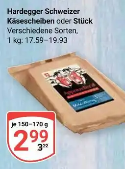 Globus Hardegger schweizer käsescheiben oder stück Angebot