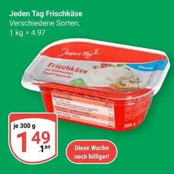 Globus Jeden tag frischkäse Angebot