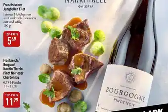 Galeria Markthalle Naudin Tiercin Pinot Noir oder Chardonnay Angebot