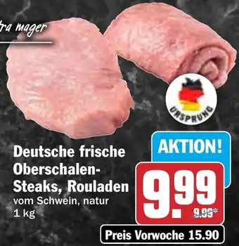 HIT Deutsche frische Oberschalen- Steaks, Rouladen Angebot