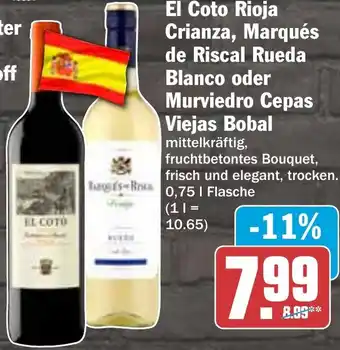 HIT El Coto Rioja Crianza, Marqués de Riscal Rueda Blanco oder Murviedro Cepas Viejas Bobal Angebot